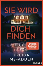 Слика за иконата на Sie wird dich finden: Thriller – Der packende Höhepunkt der Bestseller-Reihe, die schlaflose Nächte garantiert