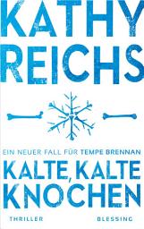 Слика за иконата на Kalte, kalte Knochen: Ein neuer Fall für Tempe Brennan