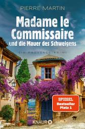 图标图片“Madame le Commissaire und die Mauer des Schweigens: Ein Provence-Krimi | Nummer 1 SPIEGEL Bestseller-Autor”