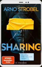 图标图片“Sharing – Willst du wirklich alles teilen?: Psychothriller | Gewinner des Krimi-Publikumspreises MIMI 2023”