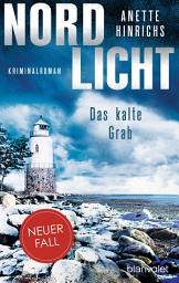 תמונת סמל Nordlicht - Das kalte Grab: Kriminalroman