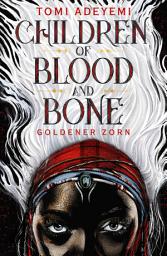 Слика за иконата на Children of Blood and Bone: Goldener Zorn | Paperback-Ausgabe mit limitiertem Farbschnitt