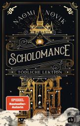 Symbolbild für Scholomance – Tödliche Lektion: Das epische Dark-Fantasy-Highlight und Band 1 der New-York-Times-Bestsellertrilogie