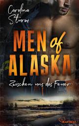 Слика за иконата на Men of Alaska - Zwischen uns das Feuer: Prickelnder Liebesroman mit draufgängerischem Firefighter