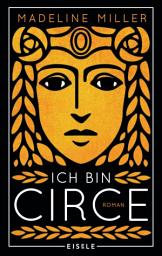 Слика за иконата на Ich bin Circe: Roman | Eine rebellische Neuerzählung des Mythos um die griechische Göttin Circe - "Göttlich-antiker Feminismus: ein fabelhafter Bestseller!" Brigitte