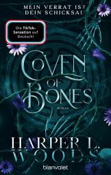 Icon image Coven of Bones - Mein Verrat ist dein Schicksal: Roman - Das Finale der spicy Enemies-to-Lovers-Saga mit Hexen