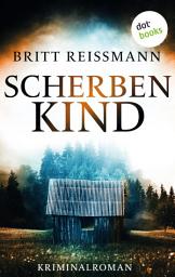 Слика за иконата на Scherbenkind: Kriminalroman - Verena Sander ermittelt 2