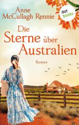 Icon image Die Sterne über Australien: Roman