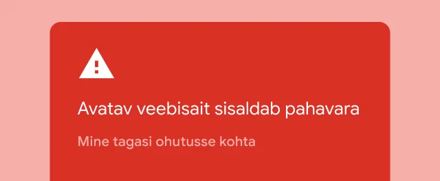 Punane märguanne hoiatab kasutajat, et sait, mida ta soovib külastada, sisaldab pahavara.