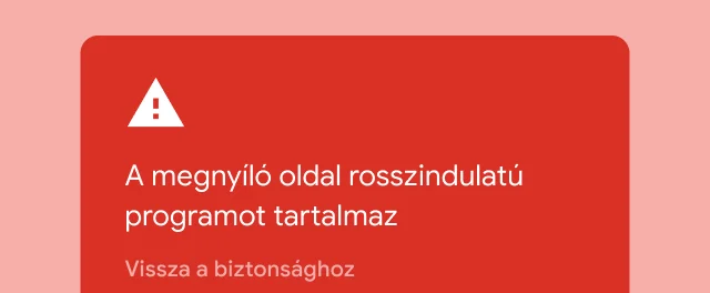 Egy piros értesítés figyelmezteti a felhasználót, hogy a felkeresni kívánt webhely rosszindulatú programot tartalmaz.