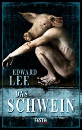 Symbolbild für Das Schwein: Ein obzöner Thriller