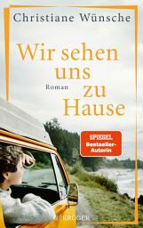 图标图片“Wir sehen uns zu Hause: Roman”