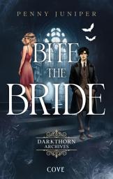Icon image Bite the Bride (Darkthorn Archives 1): Spicy Fantasy RomCom im Schottland der 1920er Jahre – niedriger Einführungspreis nur für kurze Zeit!