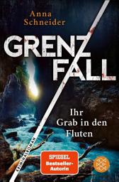 图标图片“Grenzfall – Ihr Grab in den Fluten: Kriminalroman | Die grenzüberschreitende Bestseller-Serie zwischen Deutschland & Österreich”