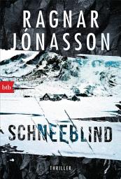 Icon image Schneeblind: Thriller - Dark-Iceland-Serie Band 1