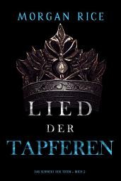 Icon image Lied der Tapferen (Das Schwert der Toten – Buch 2)
