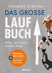 የአዶ ምስል Das große Laufbuch: Alles, was man zum Laufen wissen muss - erweiterte und aktualisierte Neuausgabe: Mit Bonuskapitel zu Trailrunning und den Top 14 Marathon-Empfehlungen