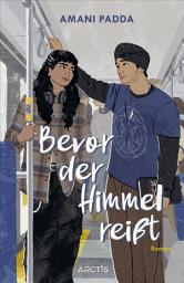 የአዶ ምስል Bevor der Himmel reißt: | Der neue Young Adult-Roman von Amani Padda |