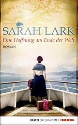 Icon image Eine Hoffnung am Ende der Welt: Roman