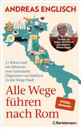Imagen de ícono de Alle Wege führen nach Rom: 11 Rätsel und ein Minivan – eine turbulente Pilgerreise von Südtirol in die Ewige Stadt