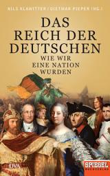 图标图片“Das Reich der Deutschen: Wie wir eine Nation wurden - Ein SPIEGEL-Buch”