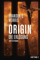 የአዶ ምስል Origin – Die Erlösung: Die Origin-Trilogie Band 3. Roman