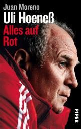 Icon image Uli Hoeneß: Alles auf Rot