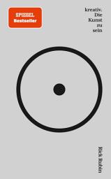 图标图片“kreativ. Die Kunst zu sein: Das Kreativ-Geheimnis des Star-Produzenten hinter Johnny Cash, Adele, Run-DMC, Jay-Z und U2. Der NY-Times-Bestseller”