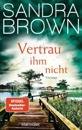 Icon image Vertrau ihm nicht: Thriller