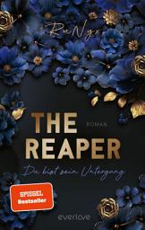 Icon image The Reaper – Du bist sein Untergang: Roman | Die spannende Dark-Romance-Reihe geht weiter! (Morana & Tristan)
