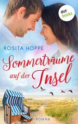 Obrázek ikony Sommerträume auf der Insel – oder: Herzchaos: Liebesroman | Das Romantik-Highlight an der traumhaften Nordseeküste