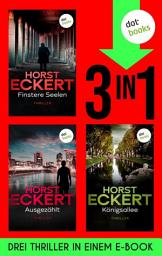 Icon image Finstere Seelen, Ausgezählt & Königsallee: Drei Thriller in einem eBook