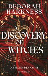 ಐಕಾನ್ ಚಿತ್ರ A Discovery of Witches - Die Seelen der Nacht: Roman - Eine Hexe, ein Vampir, eine unendliche Liebe – der SPIEGEL-Bestseller in neuer Ausstattung
