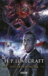 Obrázek ikony H. P. Lovecraft - Das Gesamtwerk: Sämtliche Erzählungen und Zusammenarbeiten