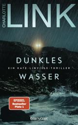 Icon image Dunkles Wasser: Ein Kate-Linville-Thriller - Platz 1 der SPIEGEL-Bestsellerliste