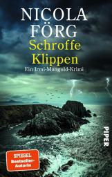 Immagine dell'icona Schroffe Klippen: Ein Irmi-Mangold-Krimi | Raffinierter Kriminalroman um skrupellose Hundezüchter, familiäre Auseinandersetzungen und die Gier der Pharmaindustrie