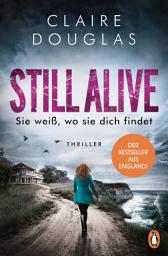 Icon image STILL ALIVE - Sie weiß, wo sie dich findet: Thriller