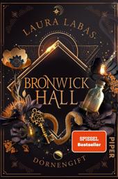 Icon image Bronwick Hall – Dornengift: Roman | New-Adult-Fantasy in einem düsteren Dark-Academia-Setting