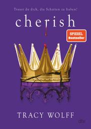 Icon image Cherish: Mitreißende Romantasy – Das Finale der Bestsellerreihe